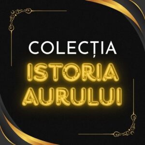 Colecția Istoria Aurului